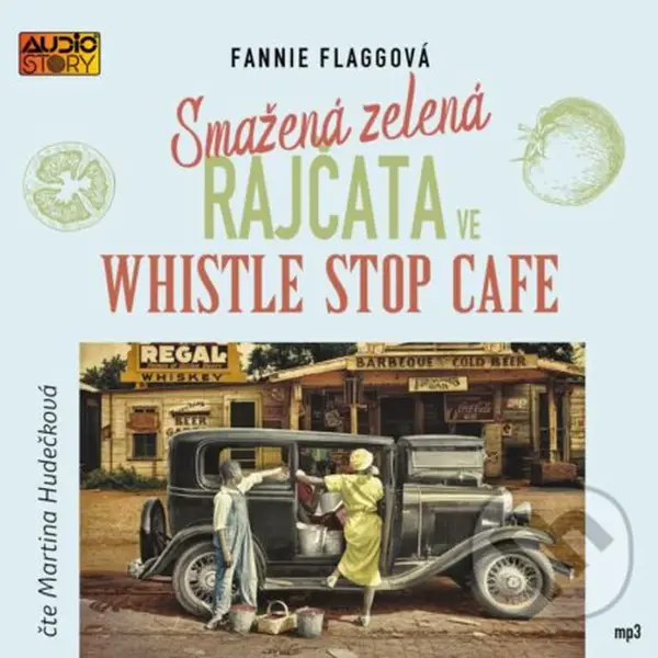 Smažená zelená rajčata ve Whistle Stop Cafe - Fannie Flagg - audiokniha z kategorie Společenská beletrie