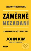 Záměrně nezadaní (Všechno předefinujte a nejprve najděte sami sebe) - kniha z kategorie Psychologie