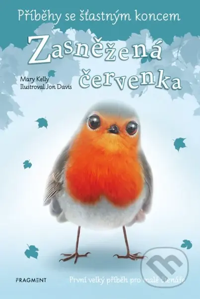 Příběhy se šťastným koncem: Zasněžená červenka - Mary Kelly - kniha z kategorie Pro děti