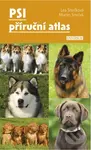 Psi – příruční atlas - Lea Smrčková, Martin Smrček
