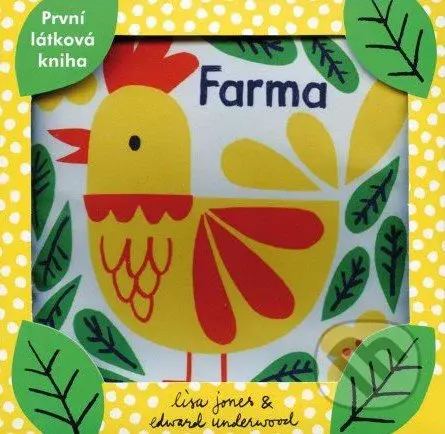 Farma (První látková kniha) - Lisa Jones, Edward Underwood - kniha z kategorie Naučné knihy