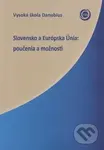 Slovensko a Európska Únia (poučenia a možnosti) - kniha z kategorie Politologie a politika