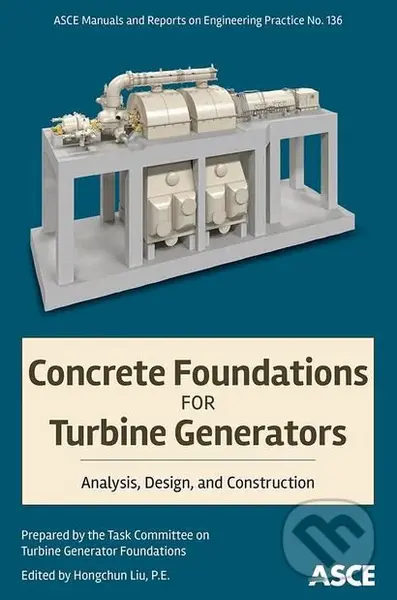Concrete Foundations for Turbine Generators (Analysis, Design, and Construction),Concrete Foundations for Turbine Generators (Analysis, Design, and Co