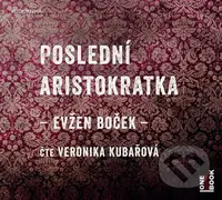 Poslední aristokratka (CD (mp3)) - Evžen Boček - audiokniha z kategorie Beletrie