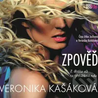 Zpověď: Z děcáku až na přehlídková mola - Veronika Kašáková - audiokniha z kategorie Společenská beletrie