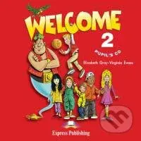 Welcome 2: Pupil's CD - Elizabeth Gray, Virginia Evans - audiokniha z kategorie Jazykové učebnice a slovníky