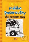 Deník malého poseroutky 9 (Výlet za všechny peníze) - Jeff Kinney