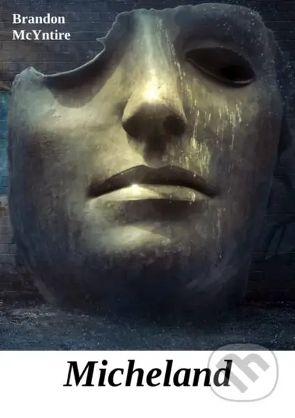 Micheland - McYntire Brandon - kniha z kategorie Sci-fi