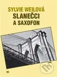 Slanečci a saxofon - Sylvie Weilová - kniha z kategorie Společenská beletrie
