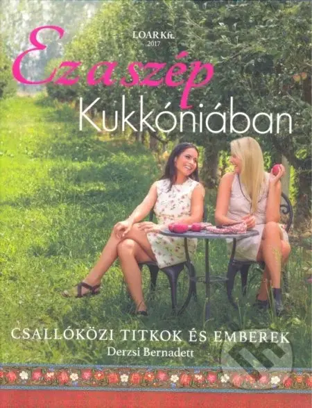 Kukkónia - Ez a szép - Derzsi Bernadett