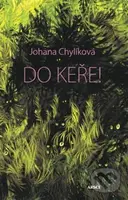 Do keře - Johana Chylíková - kniha z kategorie Beletrie