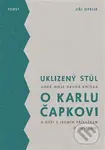 Uklizený stůl (aneb Moje druhá knížka o Karlu Čapkovi a opět s jedním přívažkem o Josefovi) - kniha z kategorie Literární věda