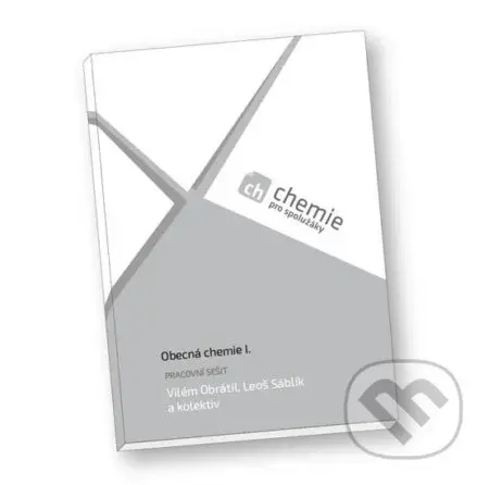 Chemie pro spolužáky: Obecná chemie I. (Pracovní sešit) - kniha z kategorie Gymnázia