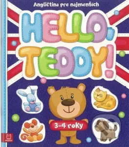 Hello, Teddy! (Angličtina pre najmenších 3-4 roky) - kniha z kategorie Mateřská škola a předškoláci