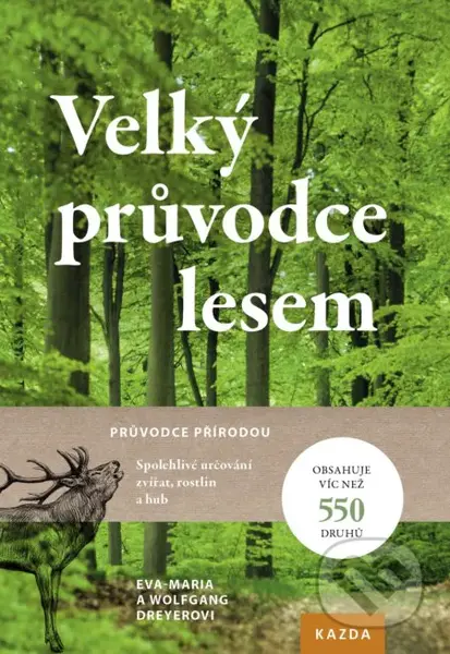 Velký průvodce lesem - Eva-Maria Dreyer, Wolfgang Dreyer - kniha z kategorie Biologie