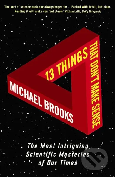13 Things That Don't Make Sense (The Most Intriguing Scientific Mysteries of Our Time) - kniha z kategorie Přírodní vědy a technika