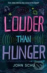 Louder Than Hunger - John Schu - kniha z kategorie Beletrie pro děti