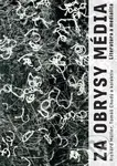 Za obrysy média. Literatura a medialita - Richard Müller a kolektiv - kniha z kategorie Vysoké školy