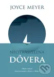 Neotrasiteľná dôvera (Objav radosť, ktorá pramení z dôvery v Boha!)