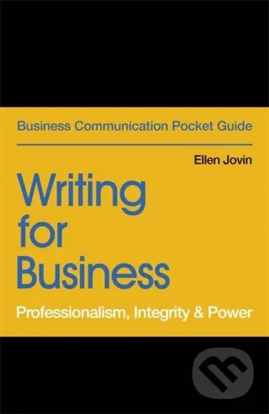 Writing for Business (Professionalism, Integrity & Power) - Ellen Jovin