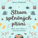 Strom splněných přání - Jenny Gladwell - kniha z kategorie Romantická