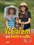 Včelaření pro kluky a holky - Claudia Bentzien - kniha z kategorie Chov včel