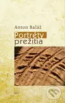 Portréty prežitia - Anton Baláž - kniha z kategorie Beletrie