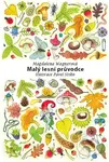 Malý lesní průvodce (Ilustrace Pavel Sívko) - Magdalena Wagnerová - kniha z kategorie Pro děti