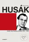 Husák - Mladé roky Gustáva Husáka 1913 – 1939 - Tomáš Černák - kniha z kategorie Životopisy