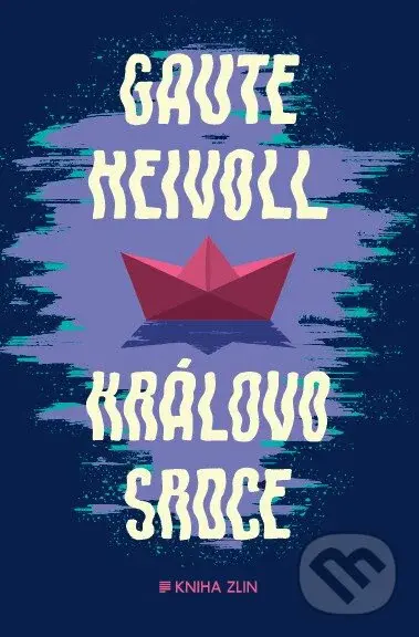 Královo srdce - Gaute Heivoll