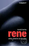 René (alebo slnečno až do rána) - Tomáš Berka - kniha z kategorie Beletrie