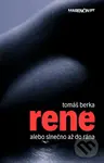 René (alebo slnečno až do rána) - Tomáš Berka