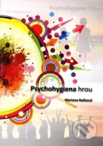 Psychohygiena hrou - Mariana Račková - kniha z kategorie Psychologie