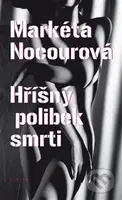 Hříšný polibek smrti - Markéta Nocourová - kniha z kategorie Společenská beletrie