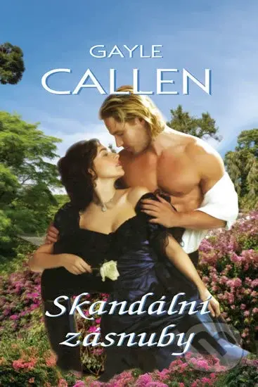 Skandální zásnuby - Gayle Callen - kniha z kategorie Romantická