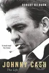Johnny Cash: The Life - Robert Hilburn