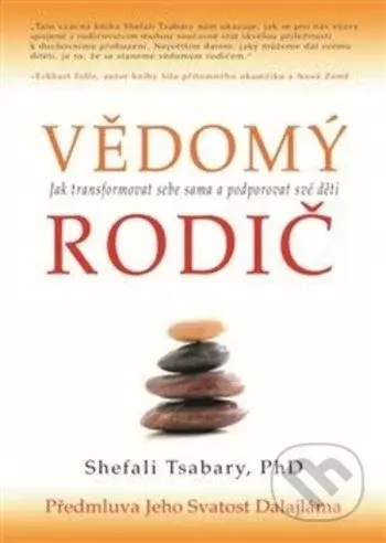 Vědomý rodič (Jak transformovat sebe sama a podporovat své děti) - kniha z kategorie Pozitivní myšlení