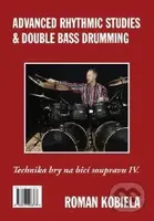 Advanced Rhythmic Studies & Double Bass Drumming - Technika hry na bicí nástroje IV. - kniha z kategorie Škola hraní