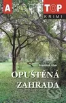 Opuštěná zahrada - František Uher - kniha z kategorie Detektivky, thrillery a horory