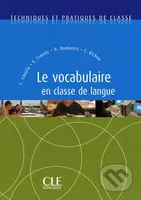 Techniques et pratiques de classe: Le vocabulaire en classe de langue - Livre - kniha z kategorie Jazykové učebnice a slovníky
