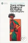 Zami: A New Spelling of my Name - Audre Lorde