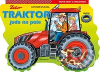 Traktor jede na pole (Zábavné úkoly pro nejmenší) - Antonín Šplíchal (Ilustrátor) - kniha z kategorie Pro děti