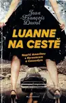 LuAnne na cestě - Jean-Francois Duval - kniha z kategorie Životopisy