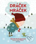 Dráček Mráček - Daniela Krolupperová, Andrea Tachezy (Ilustrátor) - kniha z kategorie Pro děti