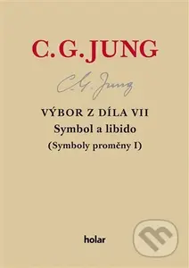 Výbor z díla VII. - Symbol a libido (Symboly proměny I) - kniha z kategorie Psychologie