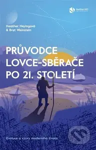 Průvodce lovce-sběrače po 21. století (Evoluce a výzvy moderního života) - kniha z kategorie Antropologie
