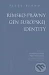 Rímsko-právny gén európskej identity - Peter Blaho - kniha z kategorie Právo