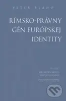 Rímsko-právny gén európskej identity - Peter Blaho - kniha z kategorie Právo