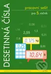 Desetinná čísla pro 5. ročník pracovní sešit - Růžena Blažková, Květoslava Matoušková, Milena Vaňurová - kniha z kategorie 2. stupeň