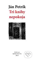 Tri knihy nepokoja - Ján Petrík - kniha z kategorie Poezie